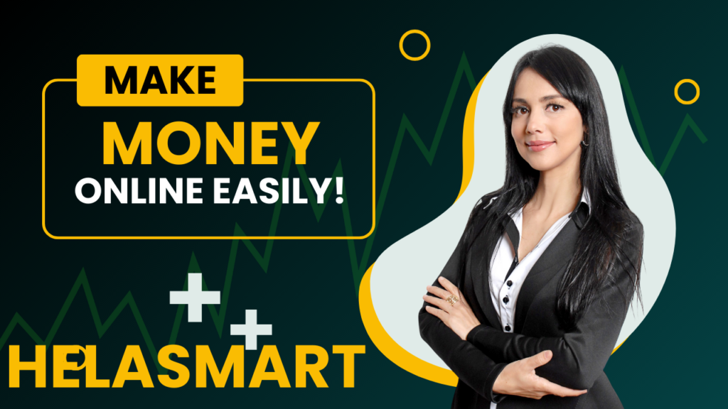 Helasmart: Your Ultimate Guide to Online Earnings – Helasmart